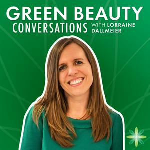 Höre Green Beauty Conversations by Formula Botanica in der App.