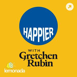 Höre Happier with Gretchen Rubin in der App.