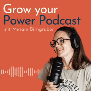 Höre Grow Your Power Podcast in der App.