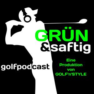 Höre Grün & saftig - der Golfpodcast in der App.