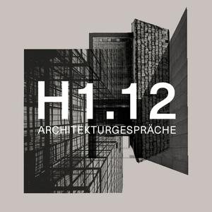 Höre H1.12 Architekturgespräche in der App.