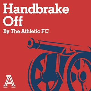 Höre Handbrake Off: The Athletic FC's Arsenal show in der App.