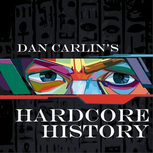 Höre Dan Carlin's Hardcore History in der App.