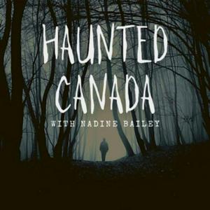 Höre Haunted Canada: Ghost stories and the unexplained in der App.