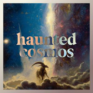 Höre Haunted Cosmos in der App.