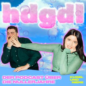 Höre hdgdl - Der Podcast über die Nullerjahre in der App.