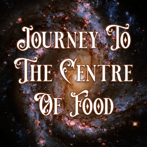 Höre Journey to the Centre of Food in der App.