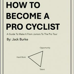 Höre How To Become A Pro Cyclist with Jack Burke in der App.