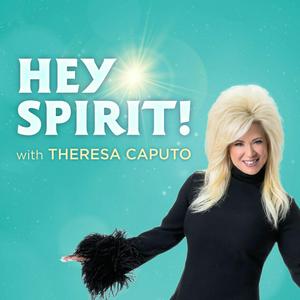 Höre Hey Spirit! with Theresa Caputo in der App.