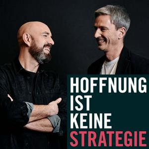 Höre HOFFNUNG IST KEINE STRATEGIE in der App.