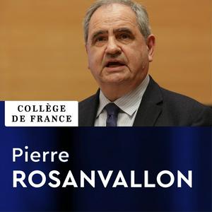 Höre Histoire moderne et contemporaine du politique - Pierre Rosanvallon in der App.