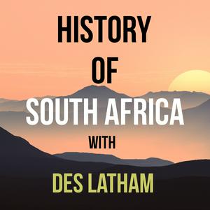 Höre History of South Africa podcast in der App.