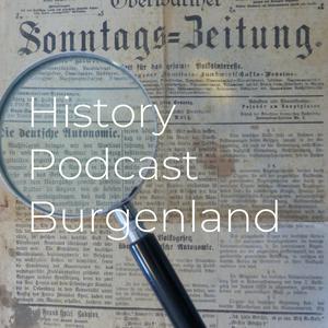 Höre History Podcast Burgenland in der App.