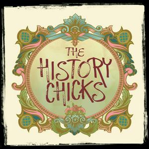 Höre The History Chicks : A Women's History Podcast in der App.