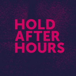 Höre Hold After Hours in der App.