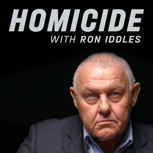 Höre Homicide with Ron Iddles in der App.