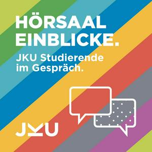 Höre Hörsaal Einblicke - JKU Studierende im Gespräch in der App.