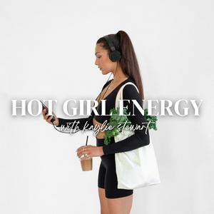 Höre Hot Girl Energy Podcast in der App.