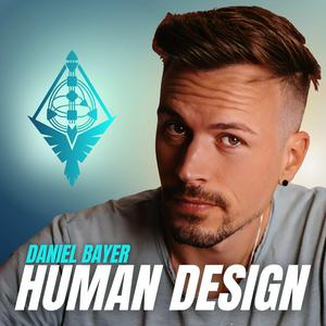 Höre Human Design - Daniel Bayer in der App.