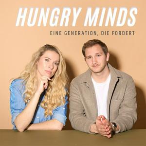 Höre HUNGRY MINDS - eine Generation, die fordert in der App.