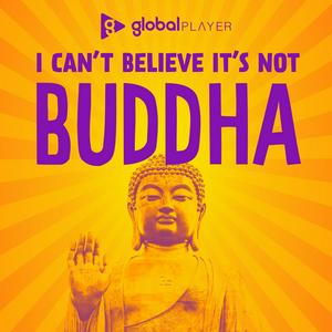 Höre I Can't Believe It's Not Buddha with Lee Mack & Neil Webster in der App.