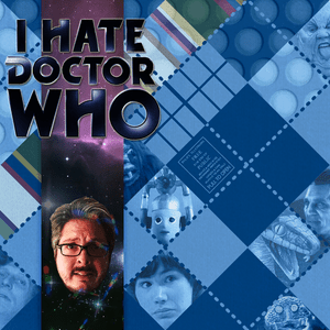 Höre I Hate Doctor Who in der App.