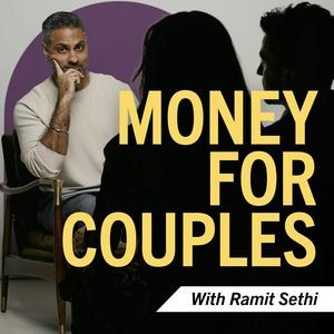 Höre Money For Couples with Ramit Sethi in der App.