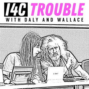 Höre I4C Trouble with Daly and Wallace in der App.