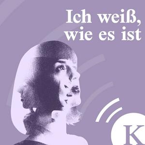 Höre Ich weiß, wie es ist – der Mental Health Podcast in der App.