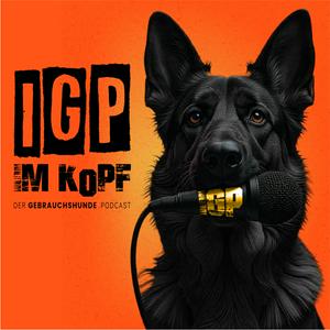 Höre IGP im Kopf - Der Gebrauchshunde Podcast in der App.