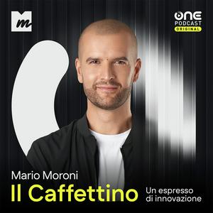 Höre Il Caffettino - Un espresso di innovazione in der App.