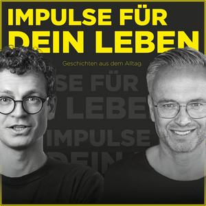 Höre Impulse für DEIN Leben – Geschichten aus dem Alltag in der App.