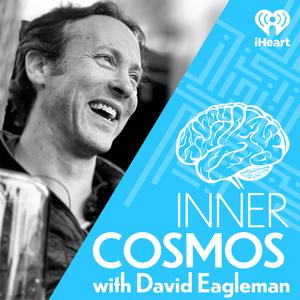 Höre Inner Cosmos with David Eagleman in der App.