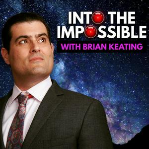 Höre Into the Impossible With Brian Keating in der App.