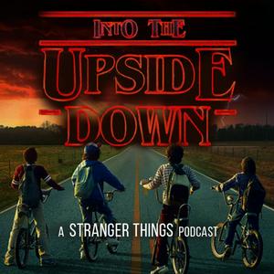 Höre Into The Upside Down: A Stranger Things Podcast in der App.