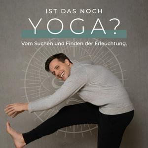 Höre Ist das noch Yoga? Vom Suchen und Finden der Erleuchtung in der App.