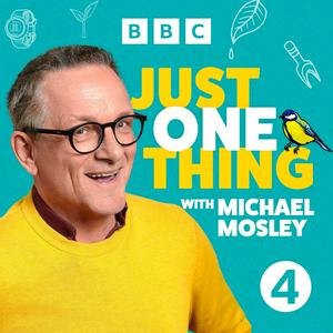 Höre Just One Thing - with Michael Mosley in der App.