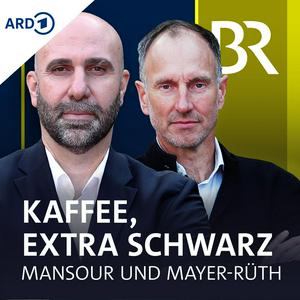 Höre Kaffee, extra schwarz. Der Podcast mit Mansour und Mayer-Rüth in der App.