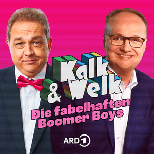 Höre Kalk & Welk - Die fabelhaften Boomer Boys in der App.