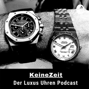 Höre KeineZeit der LuxusUhren Podcast mit Rolex, Audemars Piguet und Patek Philippe in der App.