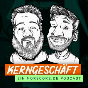 Höre Kerngeschäft - Ein MoreCore Podcast in der App.