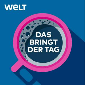 Höre Das bringt der Tag – Nachrichten und Analysen in der App.