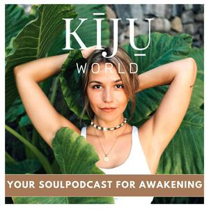 Höre KIJU WORLD ♡ Your Soulpodcast for Awakening in der App.