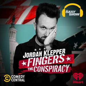 Höre Jordan Klepper Fingers the Conspiracy in der App.