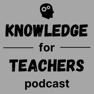 Höre Knowledge for Teachers in der App.