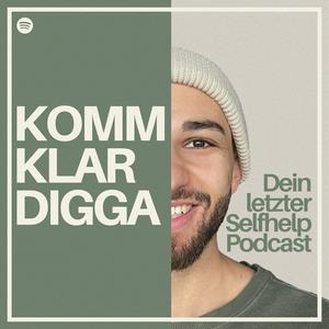 Höre KOMM KLAR DIGGA – Dein letzter Selfhelp-Podcast. in der App.