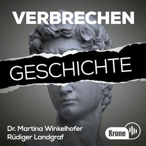 Podcast Krone Geschichte - Verbrechen