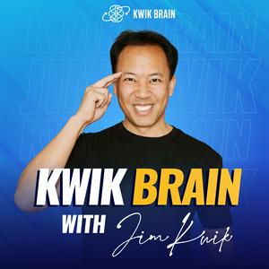 Höre Kwik Brain with Jim Kwik in der App.