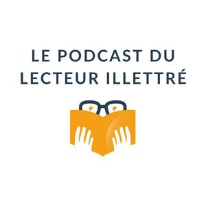 Höre Le podcast du lecteur illettré – Islam, lecture, réflexions in der App.