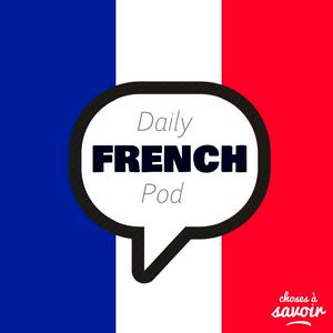 Höre Learn French with daily podcasts in der App.